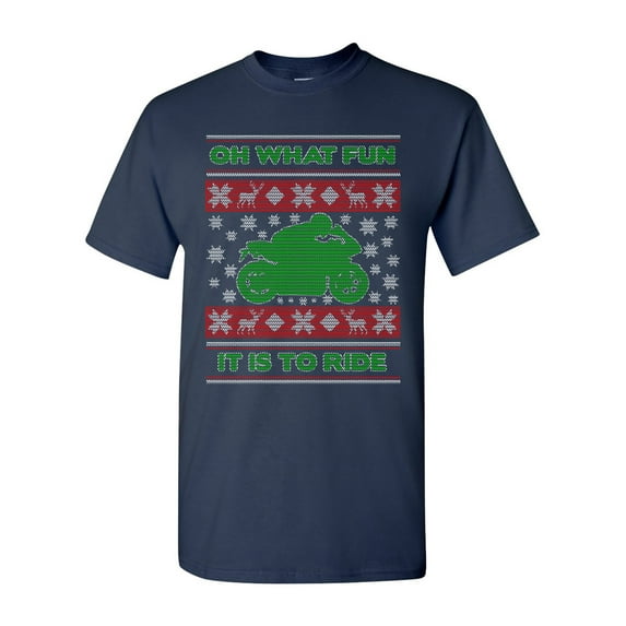 Oh What Fun It Is To Ride Rider Ugly Christmas Funny DT Adult T-Shirt Tee