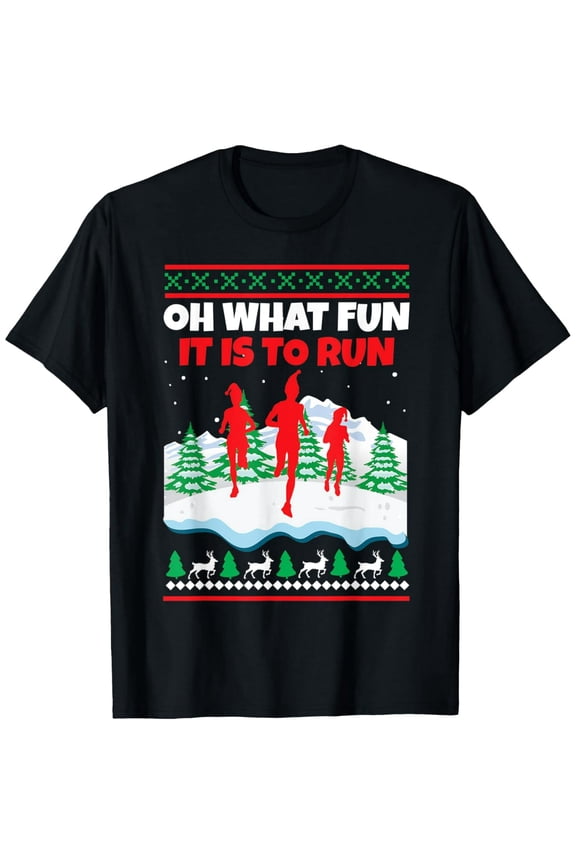 Oh What Fun It Is To Run Christmas Running Gift Run Runner T-Shirt