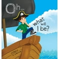 thumbnail image 1 of Oh... What Will I Be? (Hardcover), 1 of 1