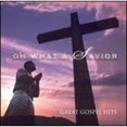 thumbnail image 1 of Oh What a Savior (CD) by Various Artists, 1 of 1