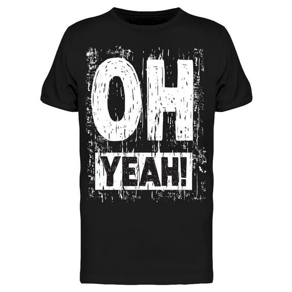 Oh Yeah Graphic T-Shirt Men -Image by Shutterstock, Male 3X-Large