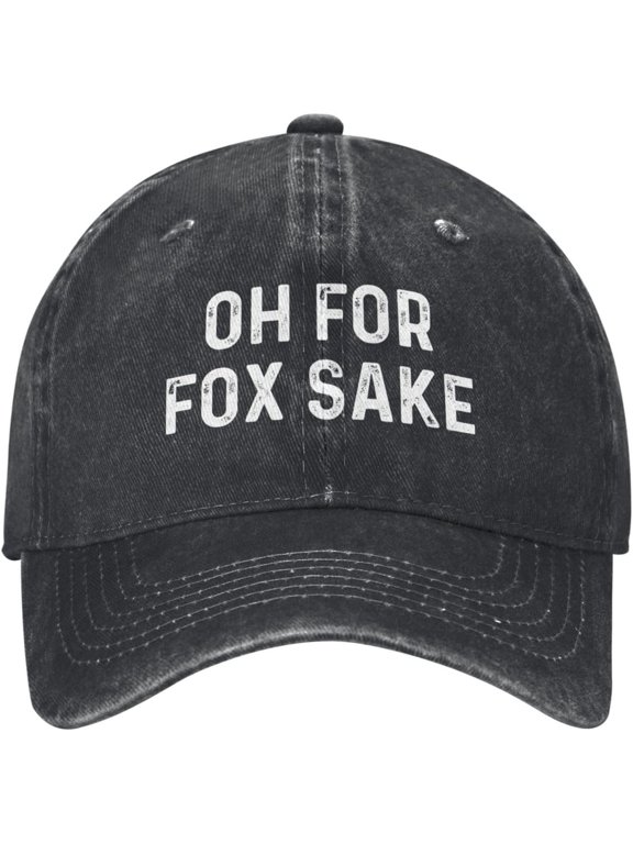 Oh for Fox Sake Hat for Women Funny Dad Hats Funny Birthday Gifts for Men