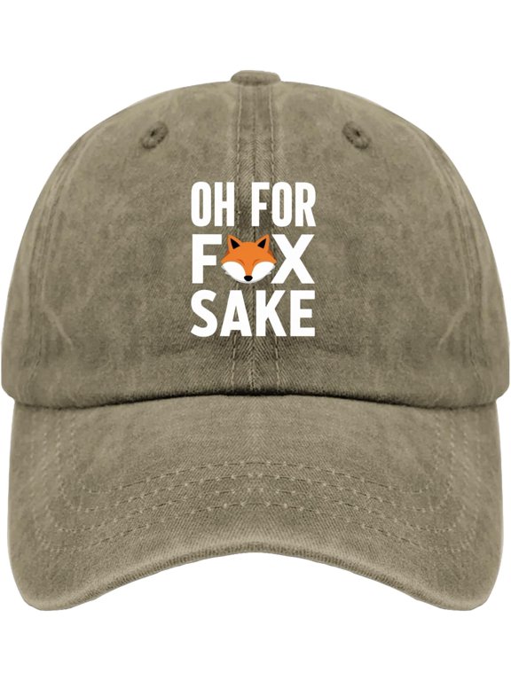 Oh for Fox Sake hat for Women Vintage Cotton Washed Baseball Caps Adjustable Dad Hat Crazy Funny