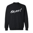 thumbnail image 1 of Oh,no Sweatshirt Men -Image by Shutterstock, Male Large, 1 of 4