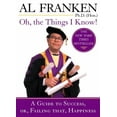 thumbnail image 1 of Oh, the Things I Know!: A Guide to Success, Or, Failing That, Happiness, (Paperback), 1 of 1
