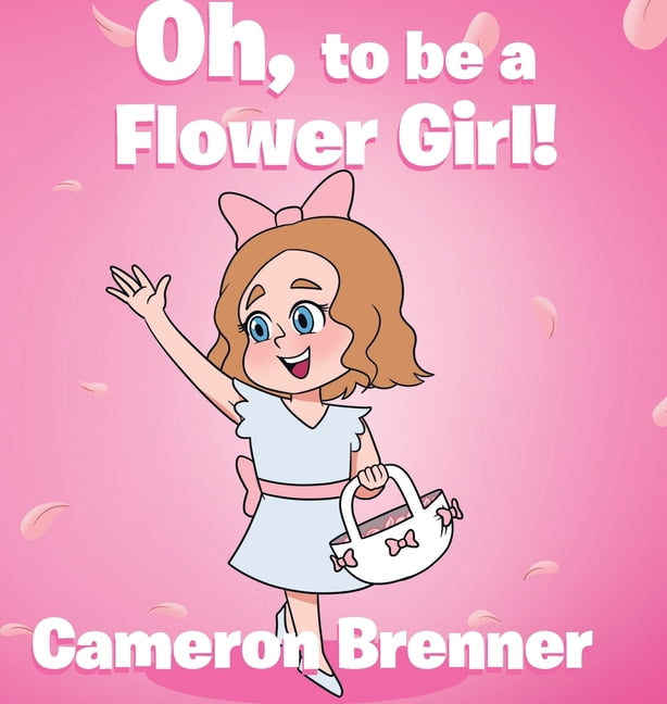 Oh, to be a Flower Girl!, (Hardcover)