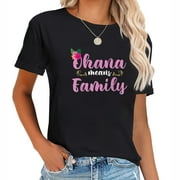 Ohana Means Family Hawaii Hawaiian Trendy Short Sleeve Shirt for Women - Graphic Print Design