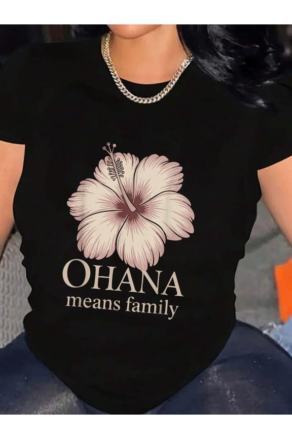 Ohana Means Family Hawaiian Sentiment T-Shirt Graphic Tee summer Tops For Women Round Neck Fashion Cotton shirts