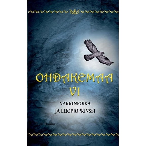 Ohdakemaa 6: Narrinpoika ja luopioprinssi, (Paperback)