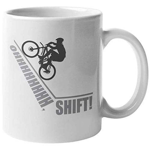 Ohhh, Shift! With Biker Clever Sporty Biking Coffee & Tea Gift Mug For Cyclist, Bicyclist, Sports Enthusiast, Mountain Bikers, Sport Lovers, Women, Men, Teenagers, Street Smarts, Boys And Girls (11oz)