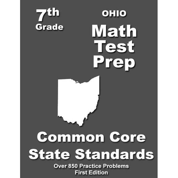 Ohio 7th Grade Math Test Prep: Common Core Learning Standards, (Paperback)