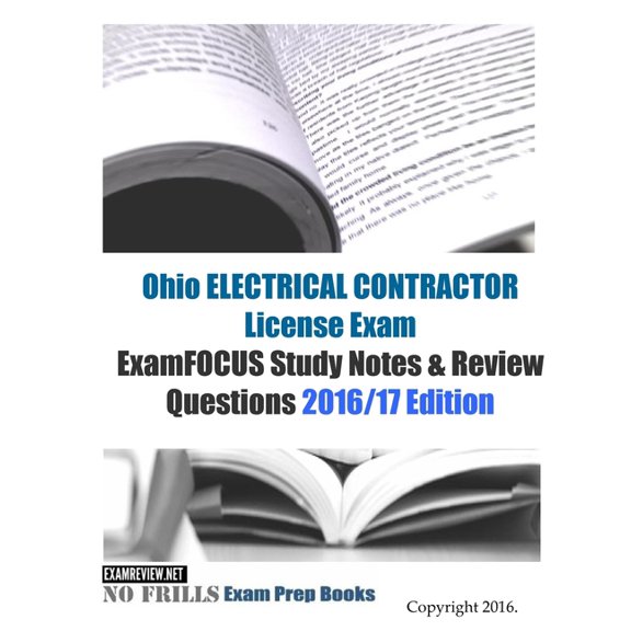 Ohio Electrical Contractor License Exam : Examfocus Study Notes & Review Questions 2016/17
