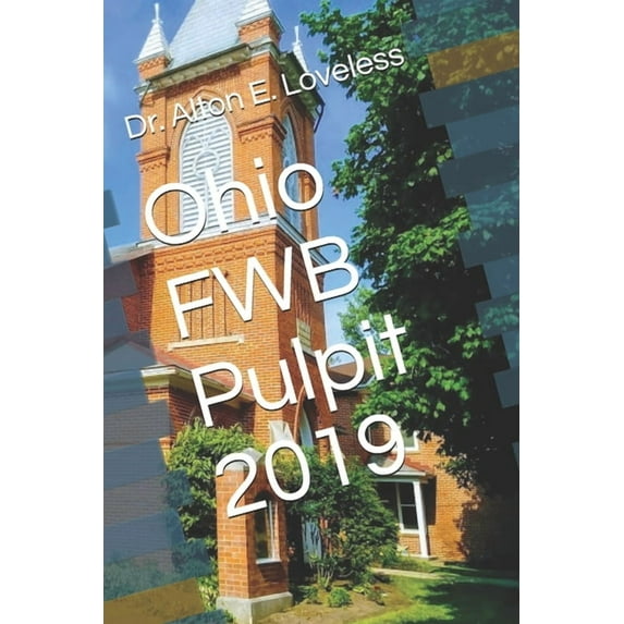 Ohio FWB Pulpit 2019 (Paperback)