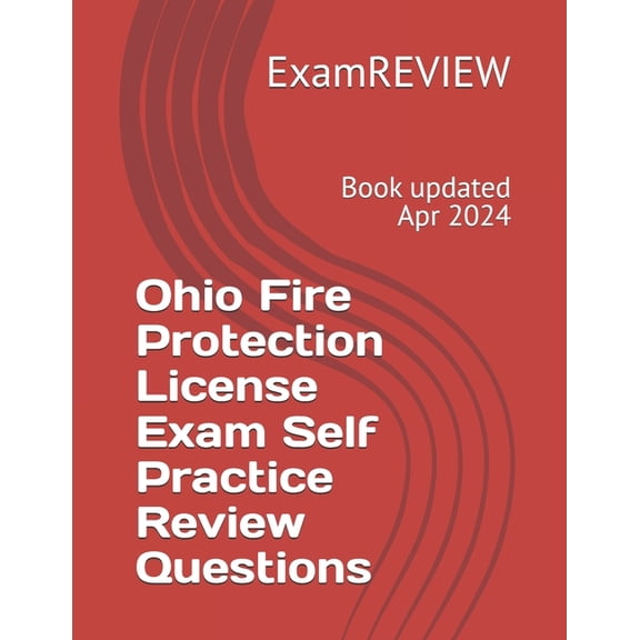Ohio Fire Protection License Exam Self Practice Review Questions, (Paperback)