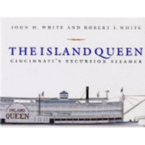 Pre-Owned Ohio History and Culture (Paperback): The Island Queen : Cincinnati's Excursion Steamer (Edition 2) (Paperback)