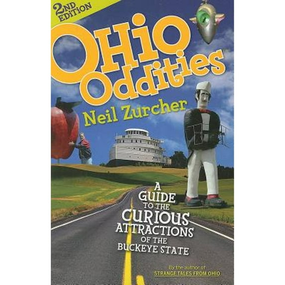 Pre-Owned Ohio Oddities: A Guide to the Curious Attractions of the Buckeye State (Paperback) 1598510479 9781598510478