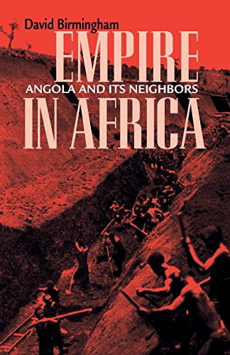 Ohio RIS Africa Series: Empire in Africa : Angola and Its Neighbors (Series #84) (Paperback)