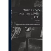 Ohio Radio Institute, 1938-1944, Paperback