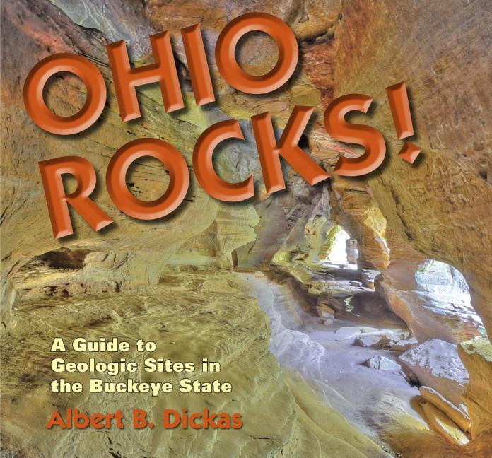 Geology Rocks! Ohio Rocks: A Guide to Geologic Sites in the Buckeye ...