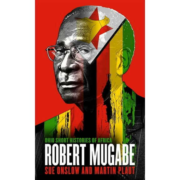 Ohio Short Histories of Africa: Robert Mugabe (Paperback)