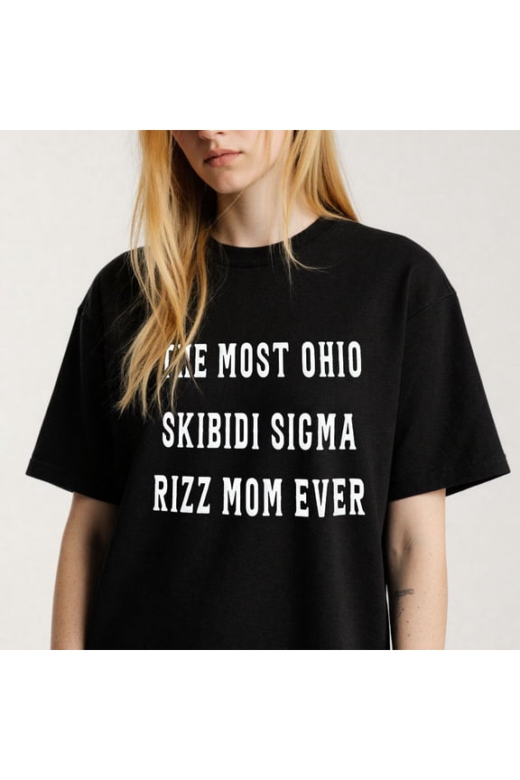 Ohio Skibidi Sigma Rizz Mom Printing T Shirt Tee
