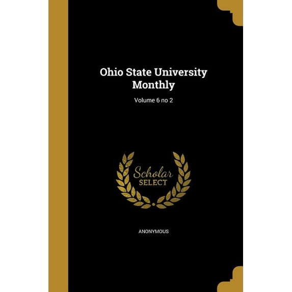 Ohio State University Monthly; Volume 6 no 2 (Paperback)