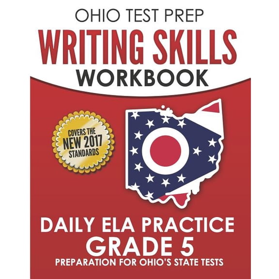 Ohio Test Prep Writing Skills Workbook Daily Ela Practice Grade 5: Preparation for Ohio's English Language Arts Tests