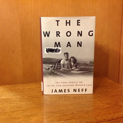 Pre-Owned The Wrong Man: The Final Verdict on the Dr. Sam Sheppard Murder Case (Hardcover) 0679457194 9780679457190