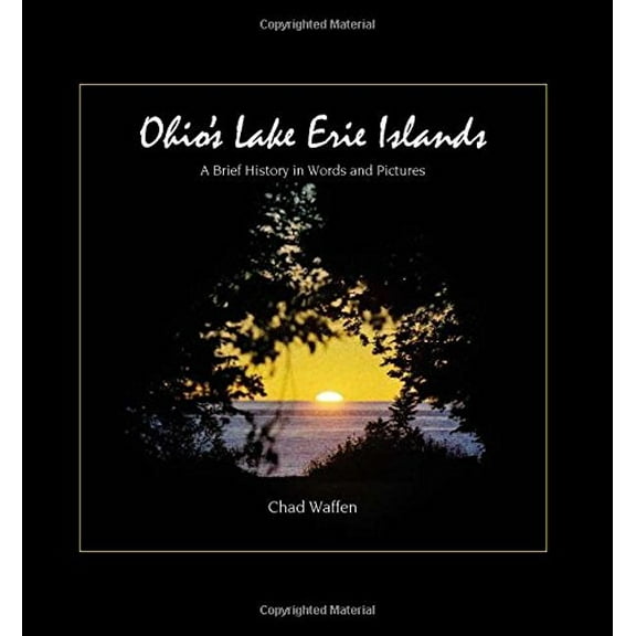 Pre-Owned Ohio's Lake Erie Islands: A Brief History in Words and Pictures Paperback - USED