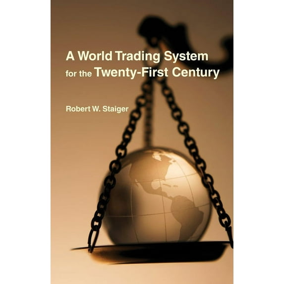 Ohlin Lectures A World Trading System for the Twenty-First Century, (Hardcover)