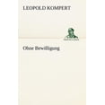 thumbnail image 1 of Ohne Bewilligung (Paperback), 1 of 1