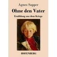 thumbnail image 1 of Ohne den Vater: Erzählung aus dem Kriege (Paperback), 1 of 1