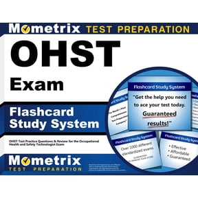 Ohst Exam Flashcard Study System : Ohst Test Practice Questions & Review for the Occupational Health and Safety Technologist Exam (Cards)