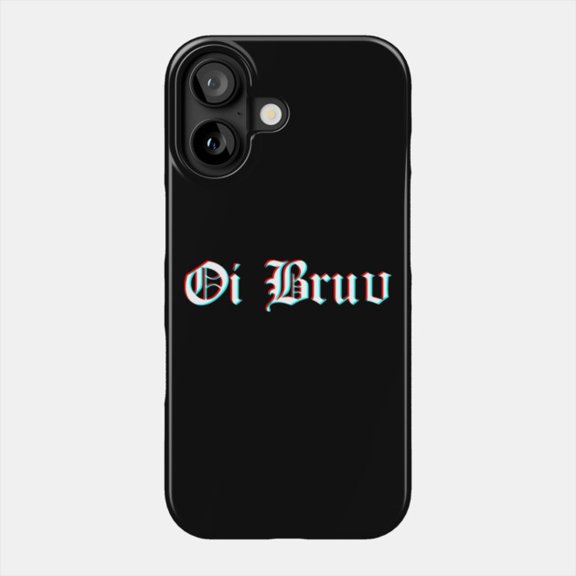 Oi Bruv Funny Sarcastic British Slang Quote Case for iPhone 11-17 Slim Cover