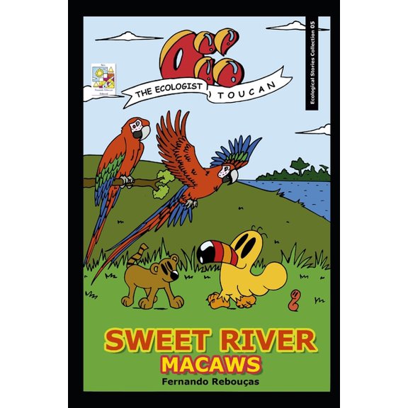 Oi! THE ECOLOGIST TOUCAN - SWEET RIVER MACAWS (Paperback)