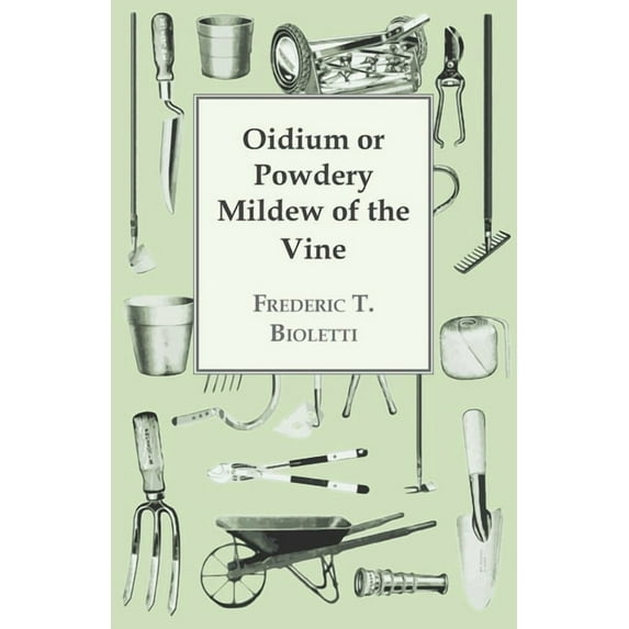 Oidium or Powdery Mildew of the Vine, (Paperback)