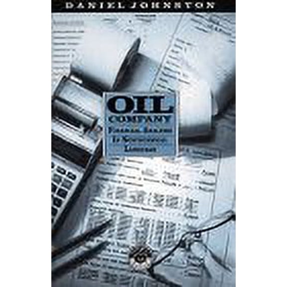 Pre-Owned Oil Company Financial Analysis in Nontechnical Language (Hardcover) 0878143742 9780878143740