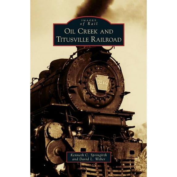 Oil Creek and Titusville Railroad (Hardcover)