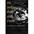 thumbnail image 1 of Oil, Dollars, Debt, and Crises, (Paperback), 1 of 1