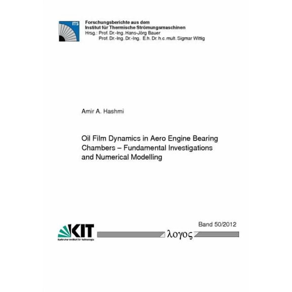 Oil Film Dynamics in Aero Engine Bearing Chambers: Fundamental Investigations and Numerical Modelling, (Paperback)