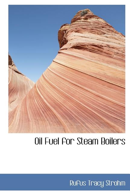 Oil Fuel for Steam Boilers (Hardcover)