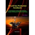 thumbnail image 1 of Oil and Gas Production Handbook: An Introduction to Oil and Gas Production, Transport, Refining and Petrochemical Industry (Color Edition) (Paperback), 1 of 1