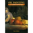 thumbnail image 1 of Pre-Owned Oil Painting for the Serious Beginner: Basic Lessons in Becoming a Good Painter (Paperback) 0823032698 9780823032693, 1 of 1