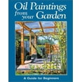 thumbnail image 1 of Pre-Owned Oil Paintings from Your Garden: A Guide for Beginners (Paperback) 1861082460 9781861082466, 1 of 1