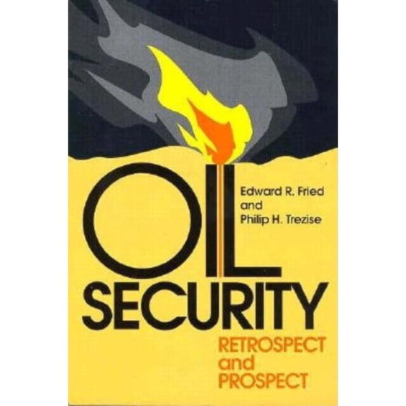 Oil Security : Retrospect and Prospect (Paperback)