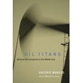 thumbnail image 1 of Oil Titans : National Oil Companies in the Middle East (Paperback), 1 of 1