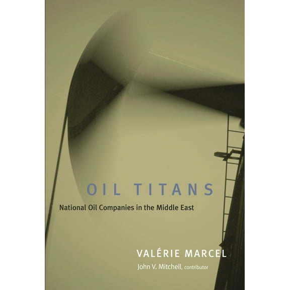 Oil Titans : National Oil Companies in the Middle East (Paperback)