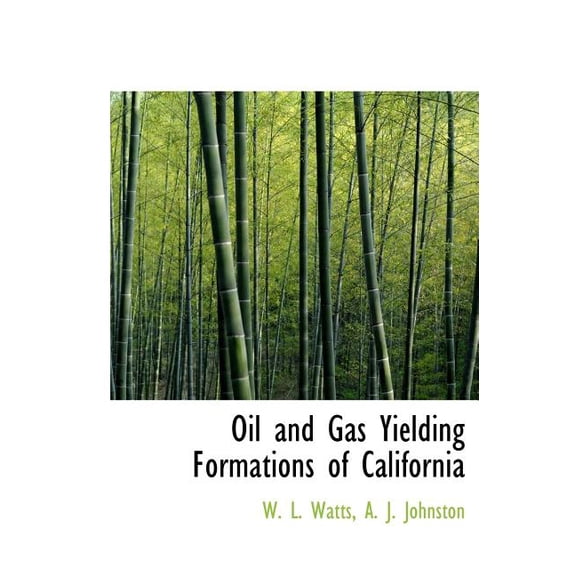 Oil and Gas Yielding Formations of California (Hardcover)
