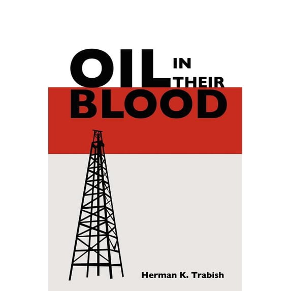 Oil in Their Blood
