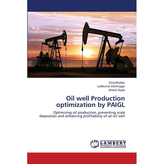 Oil well Production optimization by PAIGL (Paperback)